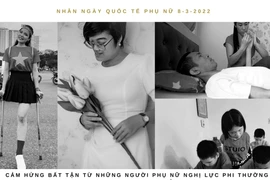 Cảm hứng bất tận từ những người phụ nữ nghị lực phi thường vượt qua nghịch cảnh