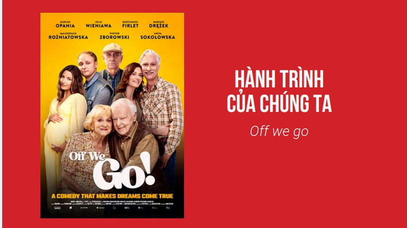Phim &quot;Hành trình của chúng ta (Off We go)&quot; của đạo diễn Mariusz Kuczewski.