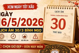 Lịch âm hôm nay 16/5/2026: Chọn giờ đẹp xuất hành, cưới hỏi, khai trương