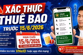 Khẩn trương xác thực thuê bao trước 15/6: Chậm là có thể bị khóa SIM