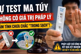 Vì sao tự test ma túy không có giá trị pháp lý?