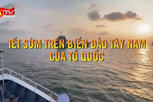Tết sớm trên vùng biển đảo Tây Nam của Tổ quốc