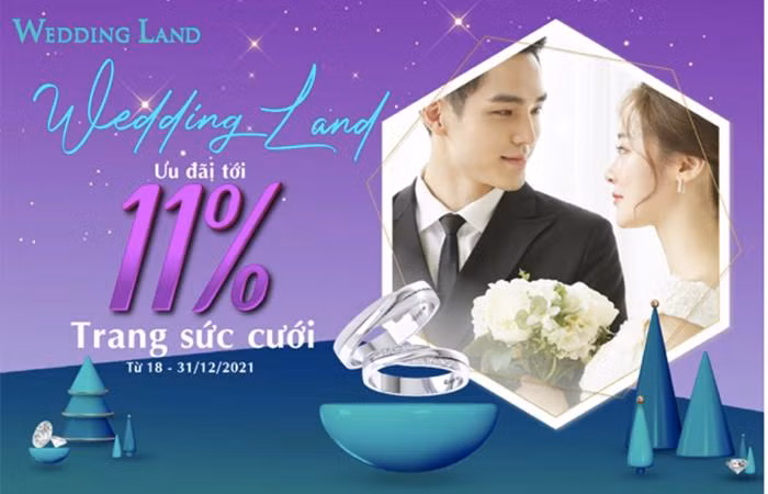 Thương hiệu Wedding Land ưu đãi tới 11% cho khách hàng mua trang sức cưới Thương hiệu Wedding Land ưu đãi tới 11% cho khách hàng mua trang sức cưới